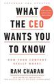 What the CEO Wants You to Know: How Your Company Really Works