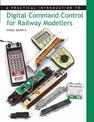 A Practical Introduction to Digital Command Control for Railway Modellers