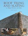 Roof Tiling and Slating: A Practical Guide