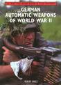 German Automatic Weapons of World War II