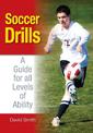 Soccer Drills: A Guide for all Levels of Ability