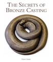 The Secrets of Bronze Casting