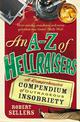 An A-Z of Hellraisers: A Comprehensive Compendium of Outrageous Insobriety