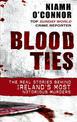 Blood Ties: The real stories behind Ireland's most notorious murders