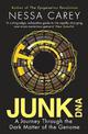 Junk DNA: A Journey Through the Dark Matter of the Genome