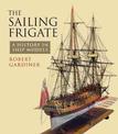 The Sailing Frigate: A History in Ship Models