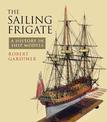 The Sailing Frigate: A History in Ship Models