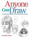 Anyone Can Draw: Create Sensational Artworks in Easy Steps