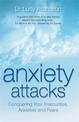 Anxiety Attacks: Conquering Your Insecurities, Anxieties and Fears