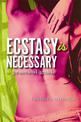 Ecstasy is Necessary: A Practical Guide