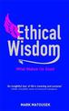 Ethical Wisdom: The Search for a Moral Life