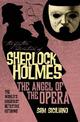 The Further Adventures of Sherlock Holmes: The Angel of the Opera