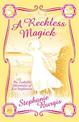 A Reckless Magick