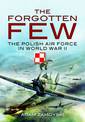 The Forgotten Few: The Polish Air Force in World War II