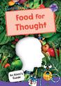 Food for Thought: (Purple Non-fiction Early Reader)