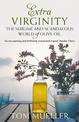 Extra Virginity: The Sublime and Scandalous World of Olive Oil