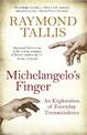 Michelangelo's Finger: An Exploration of Everyday Transcendence