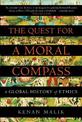 The Quest for a Moral Compass: A Global History of Ethics