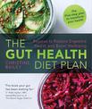 The Gut Health Diet Plan: Recipes to Restore Digestive Health and Boost Wellbeing