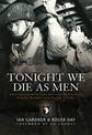 Tonight We Die As Men: The untold story of Third Battalion 506 Parachute Infantry Regiment from Tocchoa to D-Day