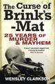 The Curse of Brink's-Mat: Twenty-five Years of Murder and Mayhem - The Inside Story of the 20th Century's Most Lucrative Armed R