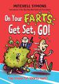 On Your Farts, Get Set, Go!