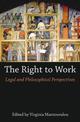 The Right to Work: Legal and Philosophical Perspectives