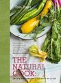 The Natural Cook: Eating the Seasons from Root to Fruit