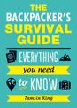 The Backpacker's Survival Guide: Everything You Need to Know