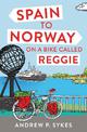 Spain to Norway on a Bike Called Reggie