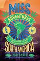 Miss-adventures: A Tale of Ignoring Life Advice While Backpacking Around South America