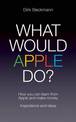 What Would Apple Do?: How you can learn from Apple and make money