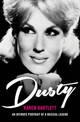 Dusty: An Intimate Portrait of a Musical Legend