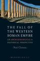 The Fall of the Western Roman Empire: Archaeology, History and the Decline of Rome