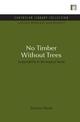 No Timber Without Trees: Sustainability in the Tropical Forest