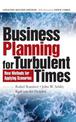 Business Planning for Turbulent Times: New Methods for Applying Scenarios