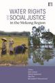 Water Rights and Social Justice in the Mekong Region