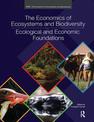 The Economics of Ecosystems and Biodiversity: Ecological and Economic Foundations