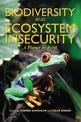 Biodiversity and Ecosystem Insecurity: A Planet in Peril