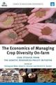 The Economics of Managing Crop Diversity On-farm: Case Studies from the Genetic Resources Policy Initiative