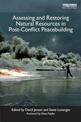 Assessing and Restoring Natural Resources in Post-Conflict Peacebuilding