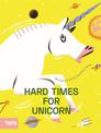 Hard Time for Unicorns