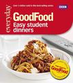 Good Food: Easy Student Dinners: Triple-tested Recipes