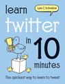 Learn Twitter in 10 Minutes