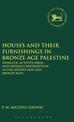 Houses and their Furnishings in Bronze Age Palestine: Domestic Activity Areas and Artifact Distribution in the Middle and Late B