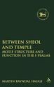 Between Sheol and Temple: Motif Structure and Function in the I-Psalms