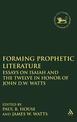 Forming Prophetic Literature: Essays on Isaiah and the Twelve in Honor of John D.W. Watts