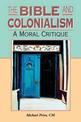 The Bible and Colonialism: A Moral Critique