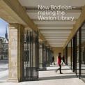 New Bodleian - Making the Weston Library