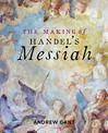 Making of Handel's Messiah, The